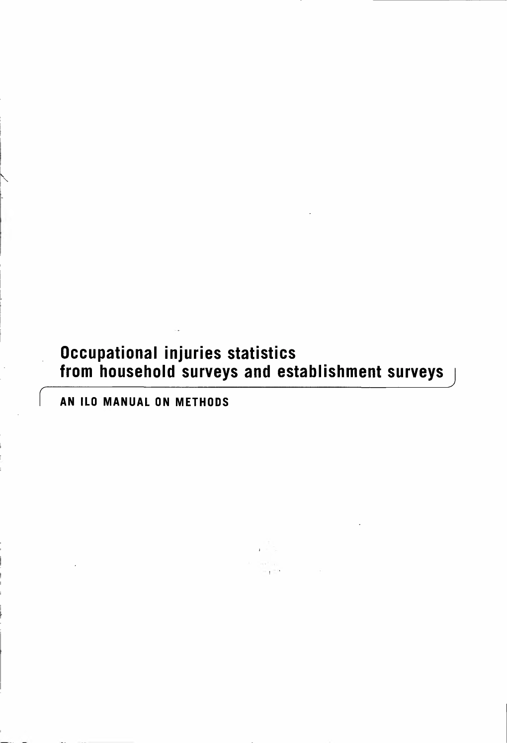 Occupational Injuries Statistics from Household Surveys and Establishment Surveys