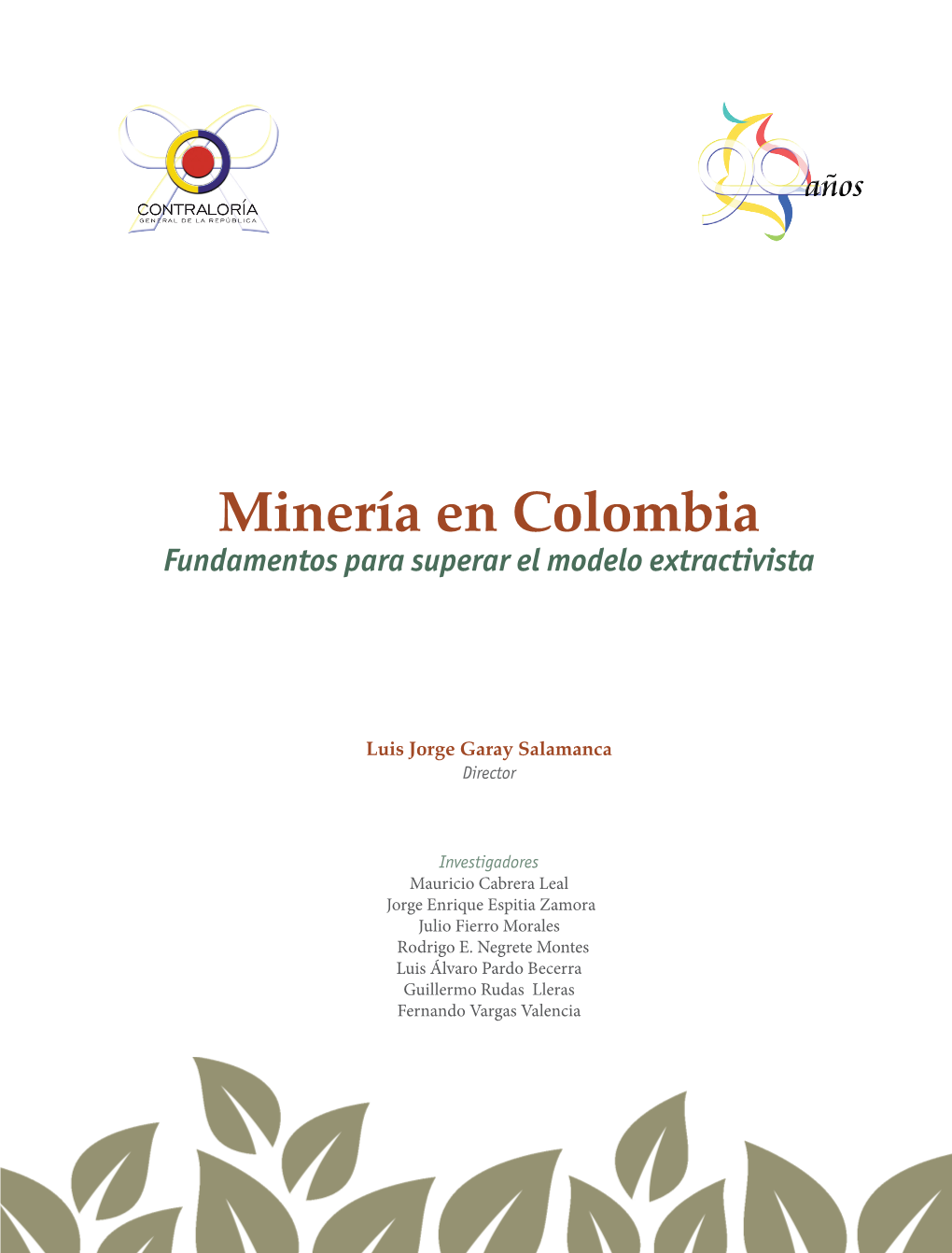 Minería En Colombia Fundamentos Para Superar El Modelo Extractivista