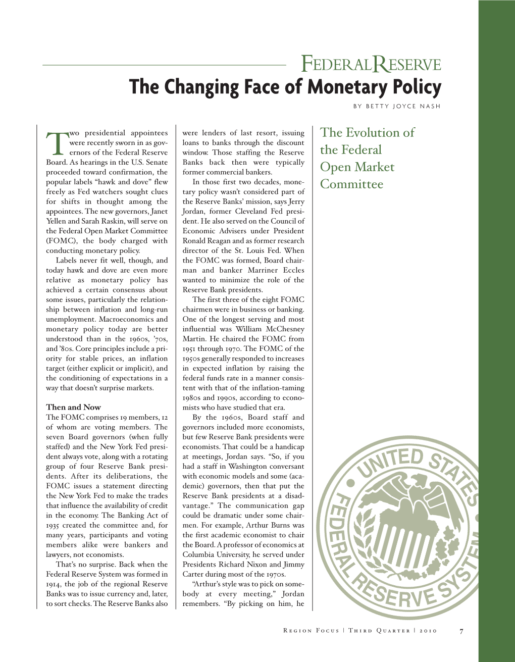 The Changing Face of Monetary Policy