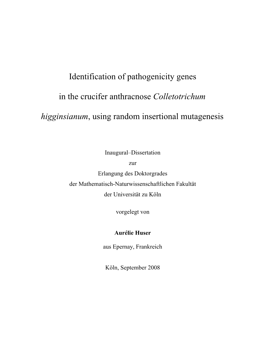 Identification of Pathogenicity Genes in the Crucifer Anthracnose Colletotrichum Higginsianum, Using Random Insertional Mutagenesis