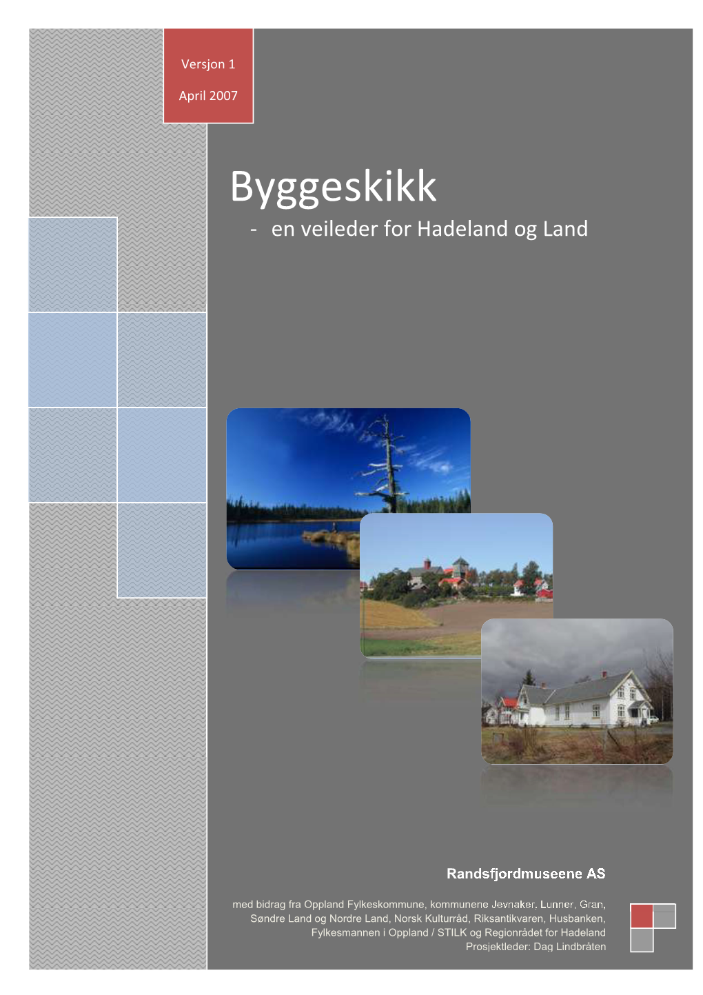 Byggeskikk - En Veileder for Hadeland Og Land
