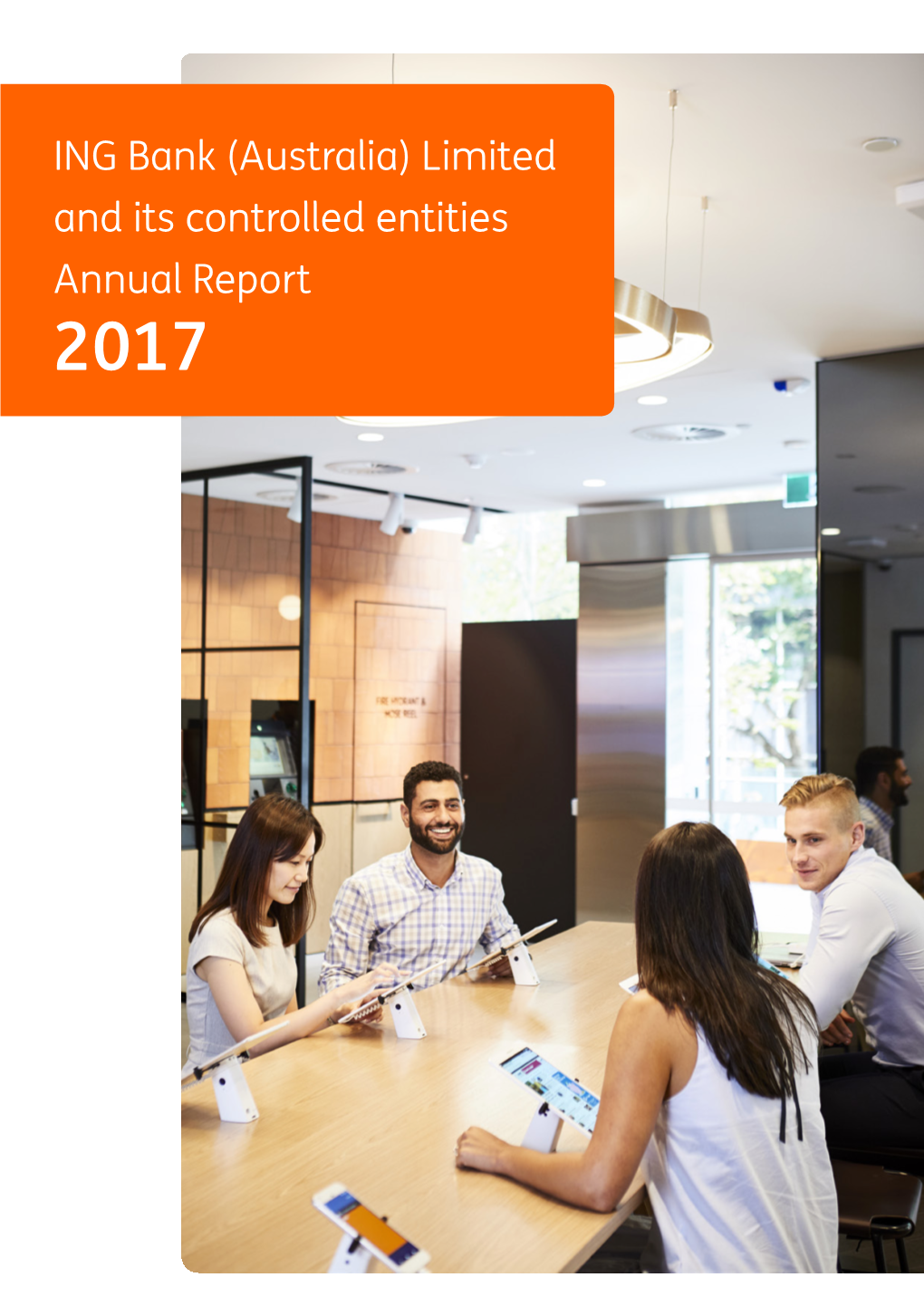 ING Bank (Australia) Limited and Its Controlled Entities Annual Report