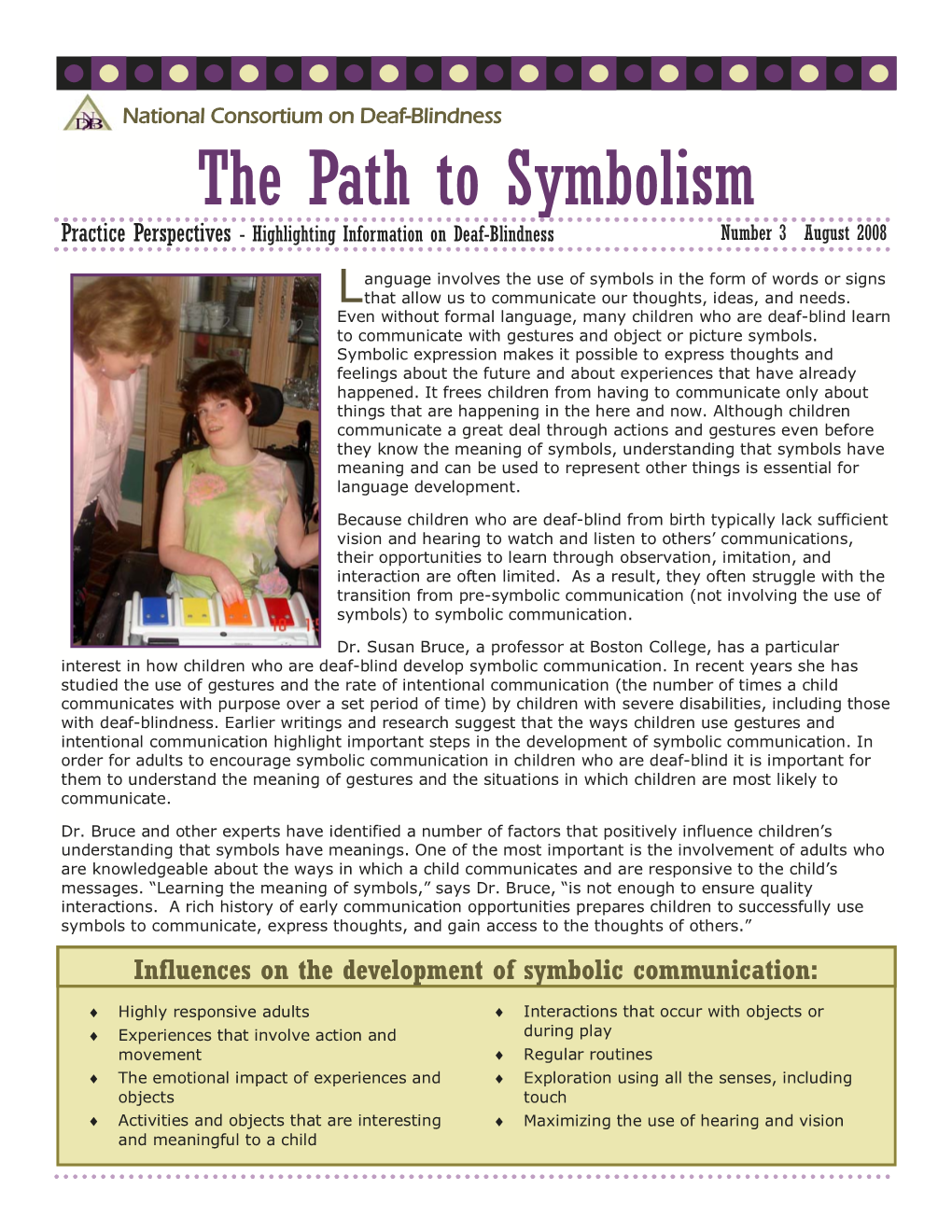 The Path to Symbolism Practice Perspectives - Highlighting Information on Deaf-Blindness Number 3 August 2008