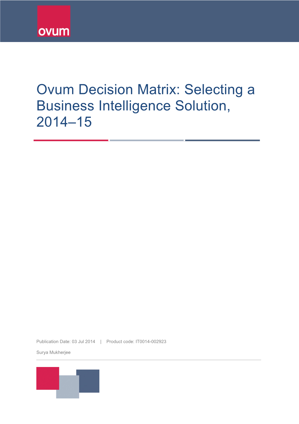 Ovum Decision Matrix: Selecting a Business Intelligence Solution, 2014–15