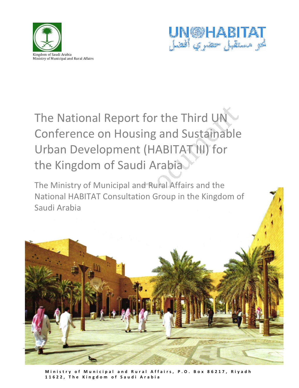 The National Report for the Third UN Conference on Housing and Sustainable Urban Development (HABITAT III) for the Kingdom of Saudi Arabia