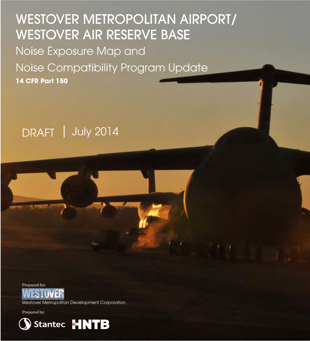 WESTOVER METROPOLITAN AIRPORT/ WESTOVER AIR RESERVE BASE Noise Exposure Map and Noise Compatibility Program Update 14 CFR Part 150