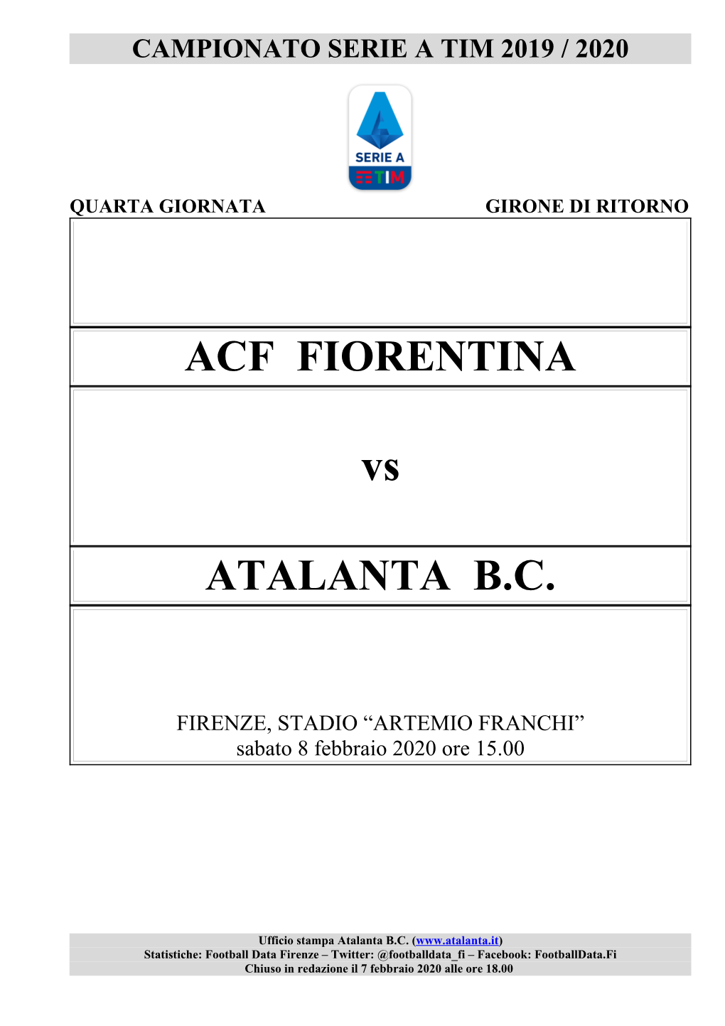 ACF FIORENTINA Vs ATALANTA B.C