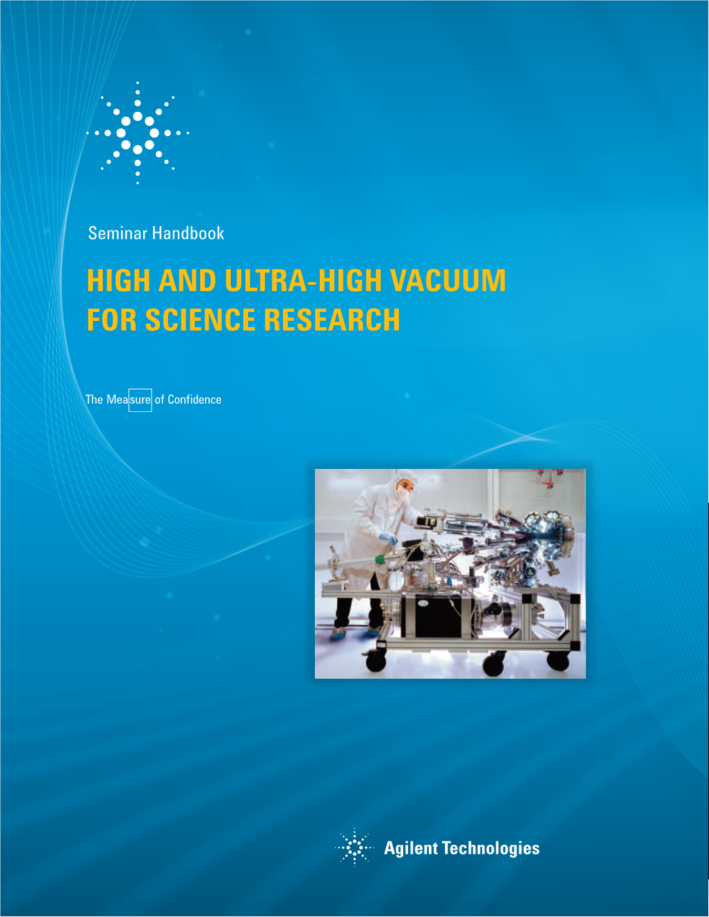 High and Ultra-High Vacuum for Science Research High/Ultra-High Vacuum