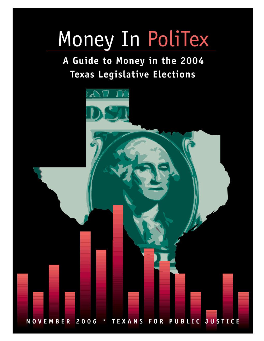 Money in Politex a Guide to Money in the 2004 Texas Legislative Elections