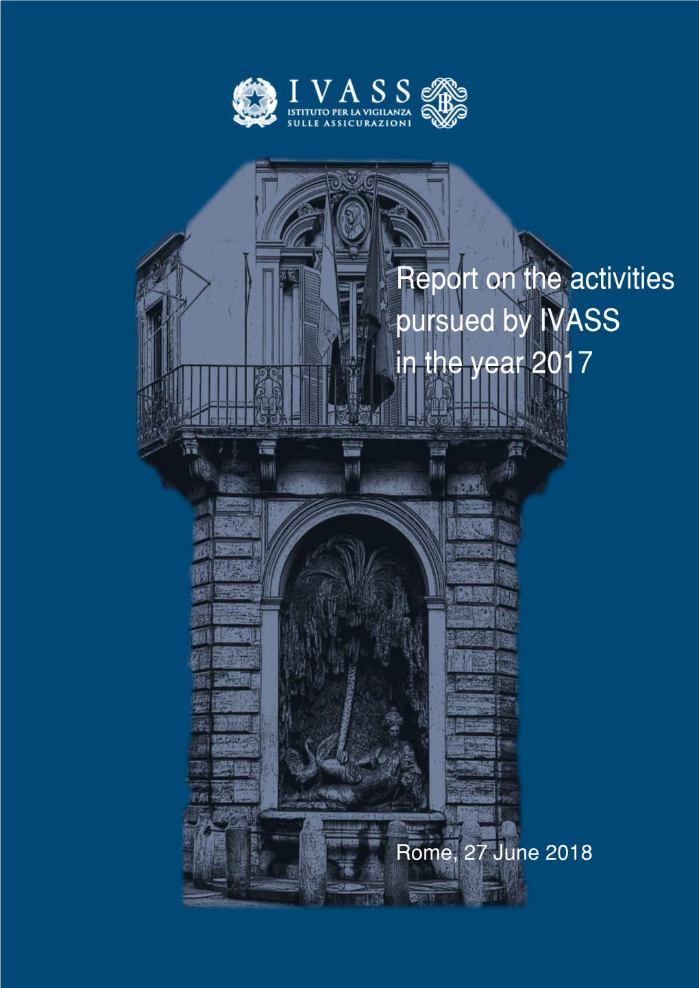 Report on the Activities Pursued by IVASS in the Year 2017