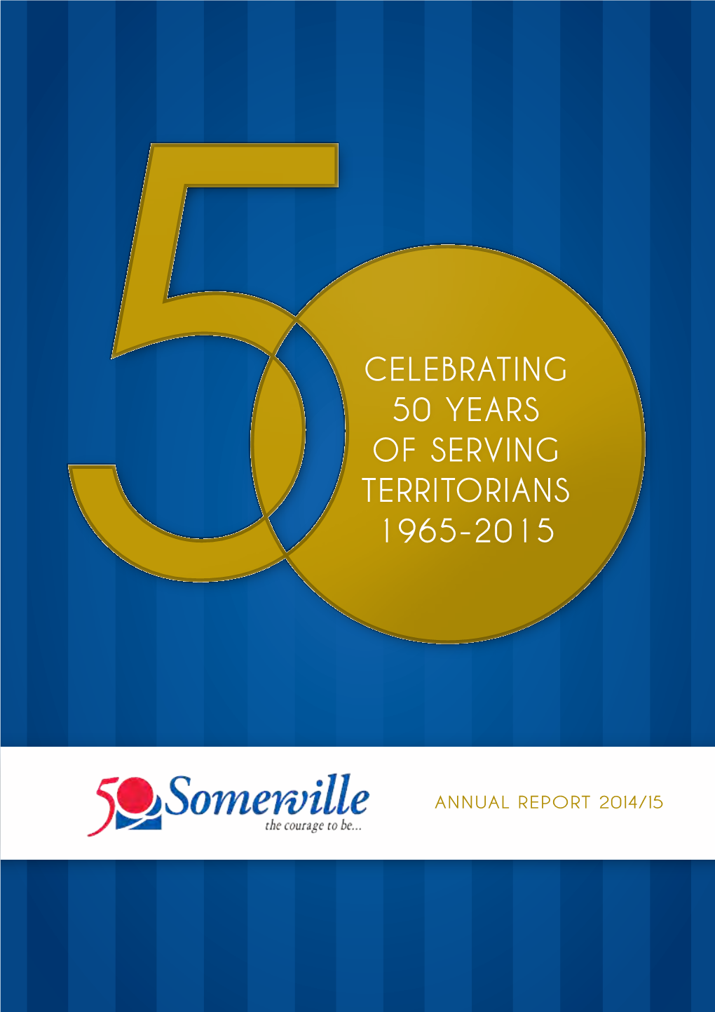 Celebrating 50 Years of Serving Territorians 1965-2015