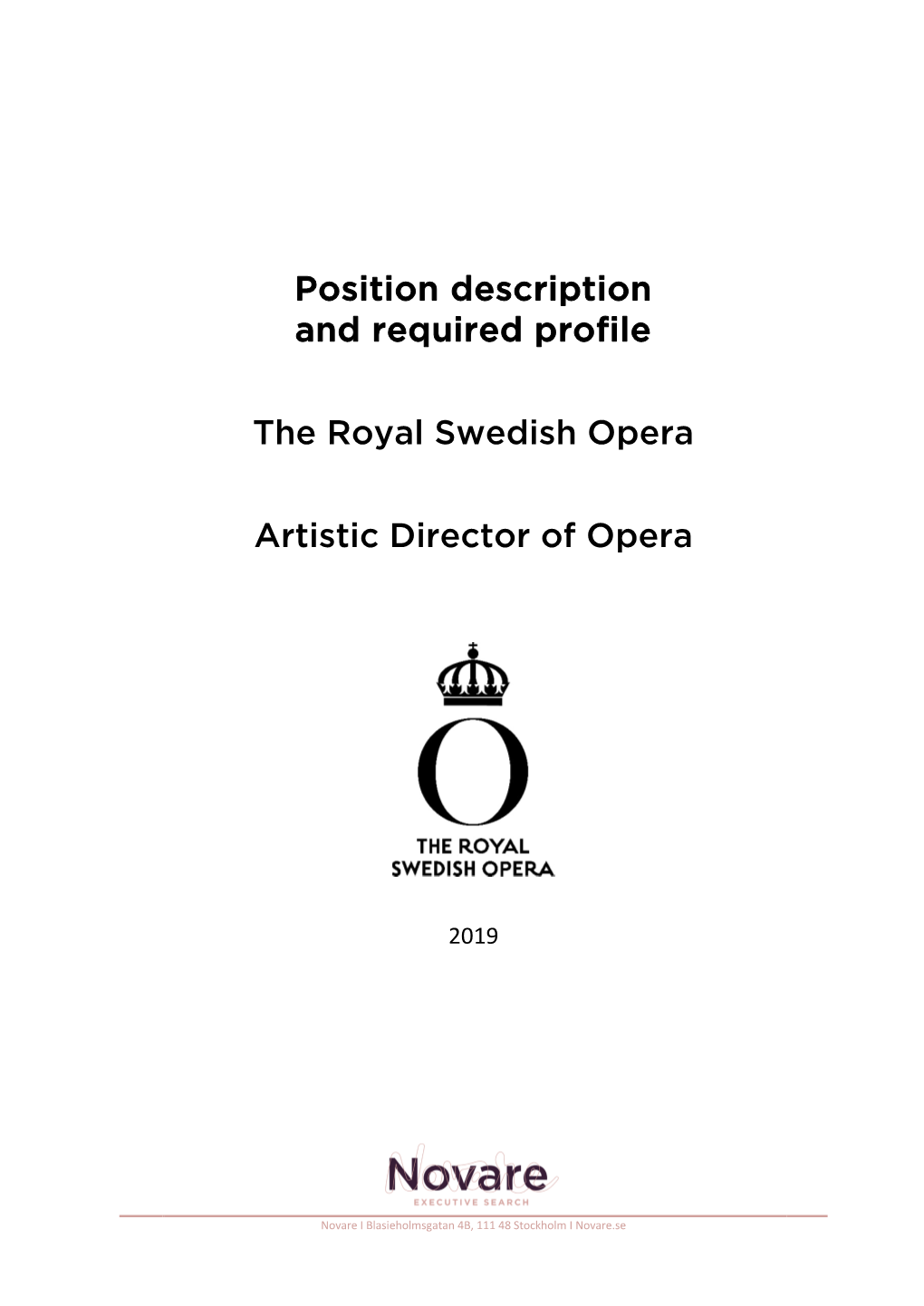 Position Description and Required Profile the Royal Swedish Opera Artistic Director of Opera