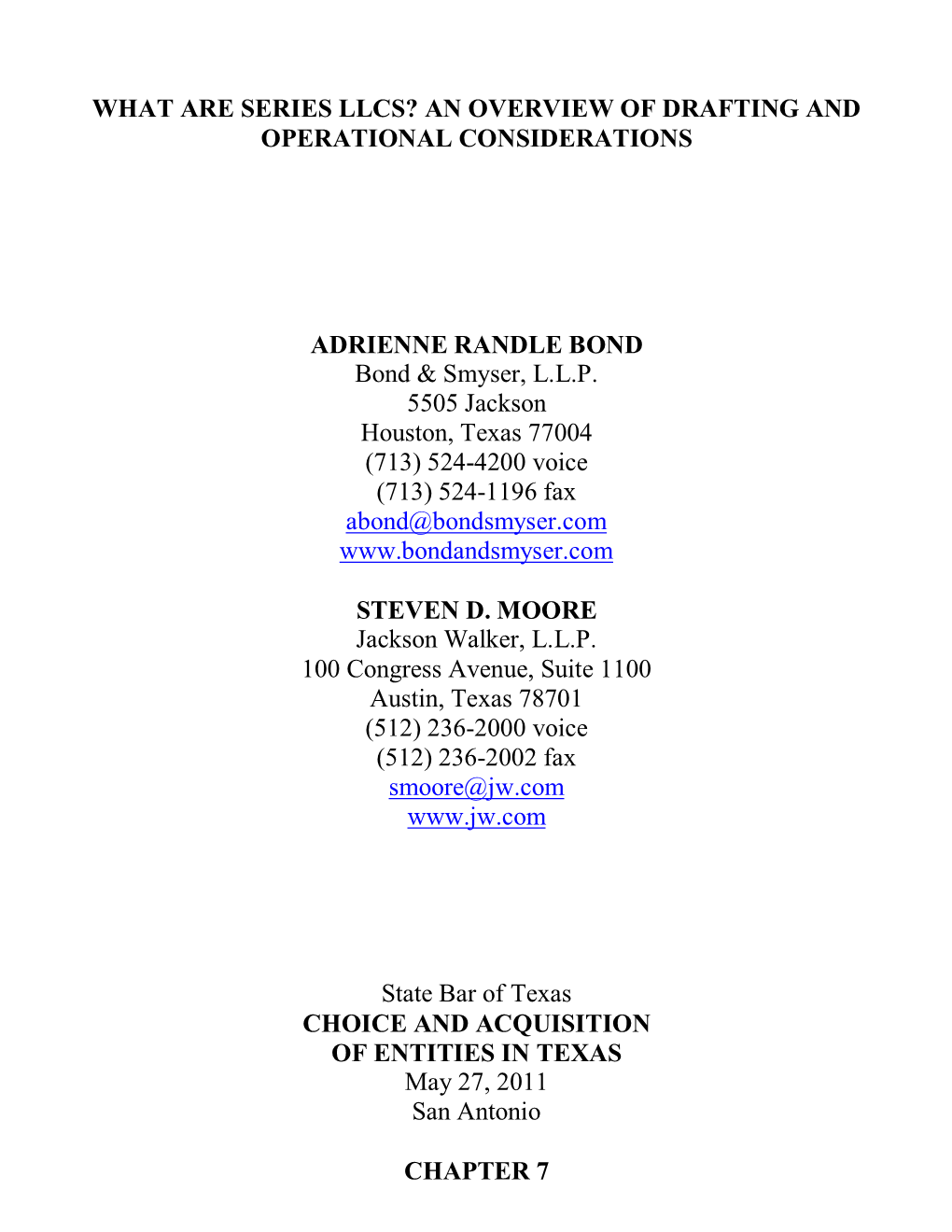 WHAT ARE SERIES LLCS? an OVERVIEW of DRAFTING and OPERATIONAL CONSIDERATIONS ADRIENNE RANDLE BOND Bond & Smyser, L.L.P. 5505