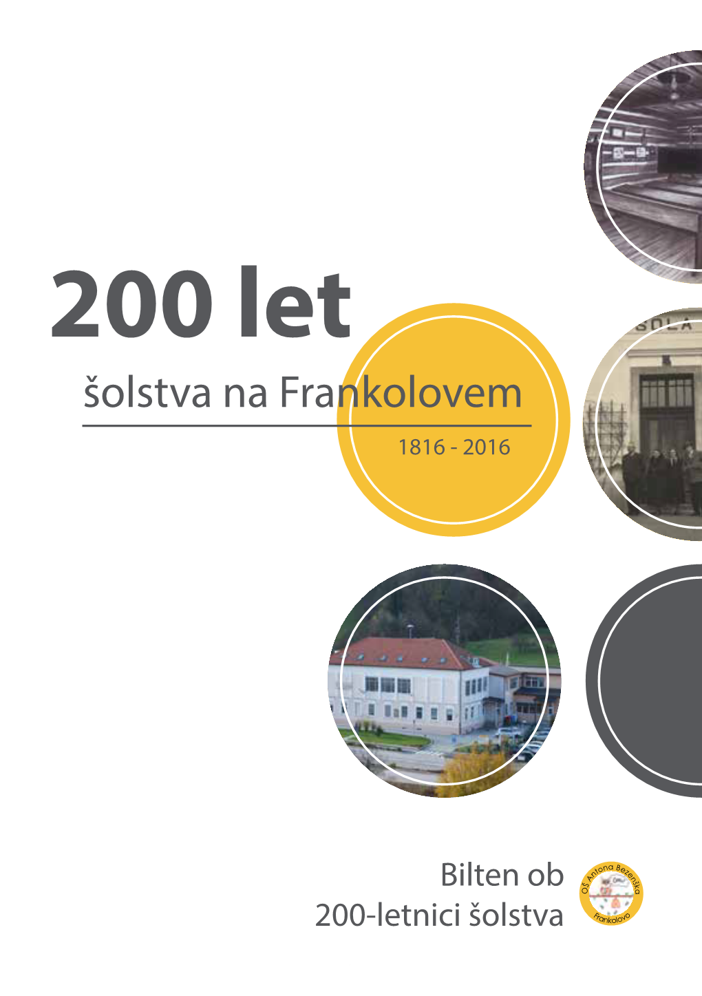 200 Let Šolstva Na Frankolovem 1816 - 2016