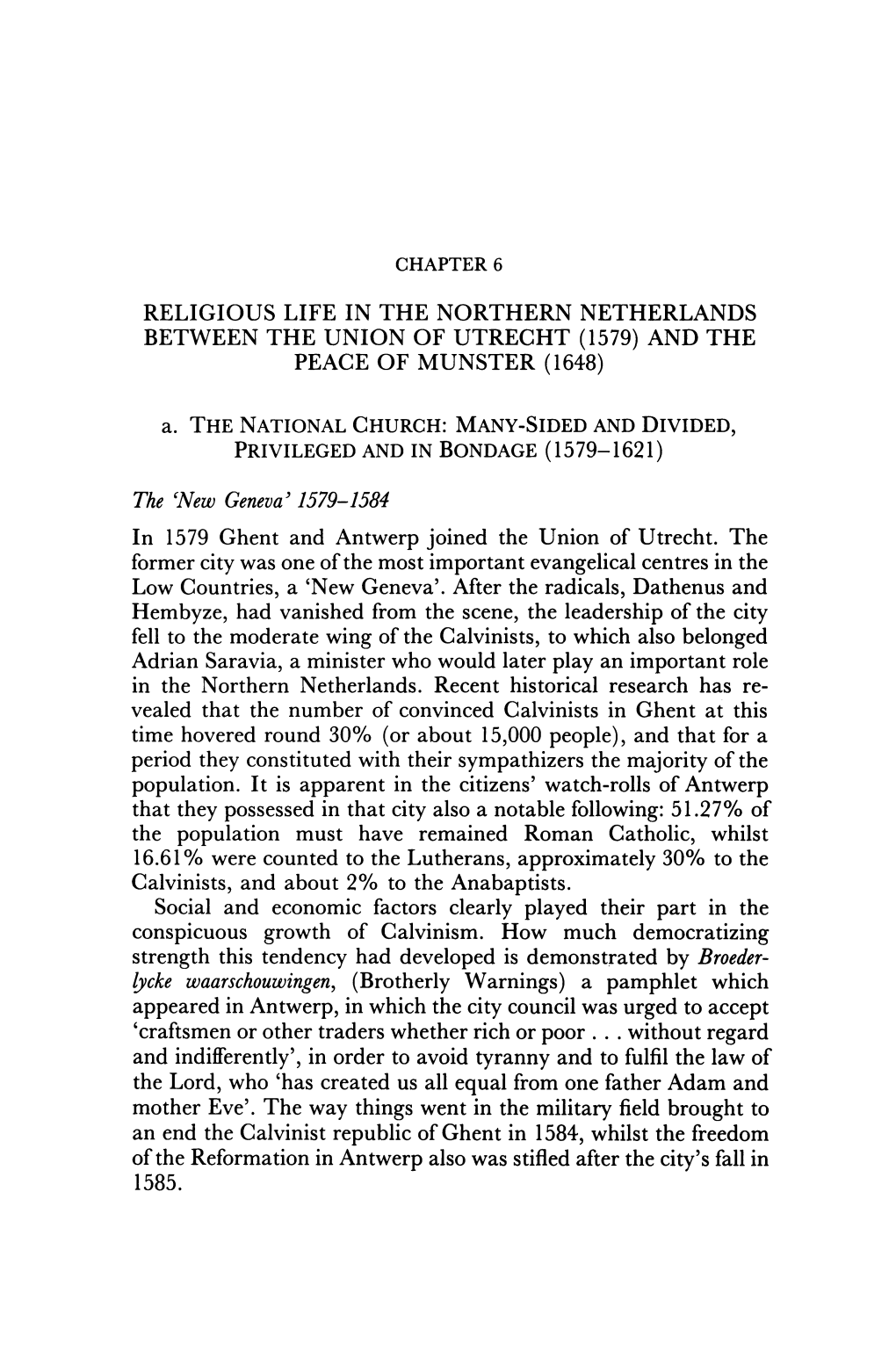 Religious Life in the Northern Netherlands Between the Union of Utrecht (1579) and the Peace of Munster (1648)