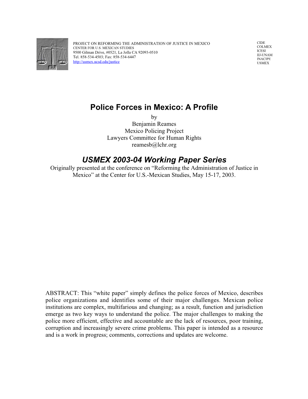 Police Forces in Mexico: a Profile by Benjamin Reames Mexico Policing Project Lawyers Committee for Human Rights Reamesb@Lchr.Org