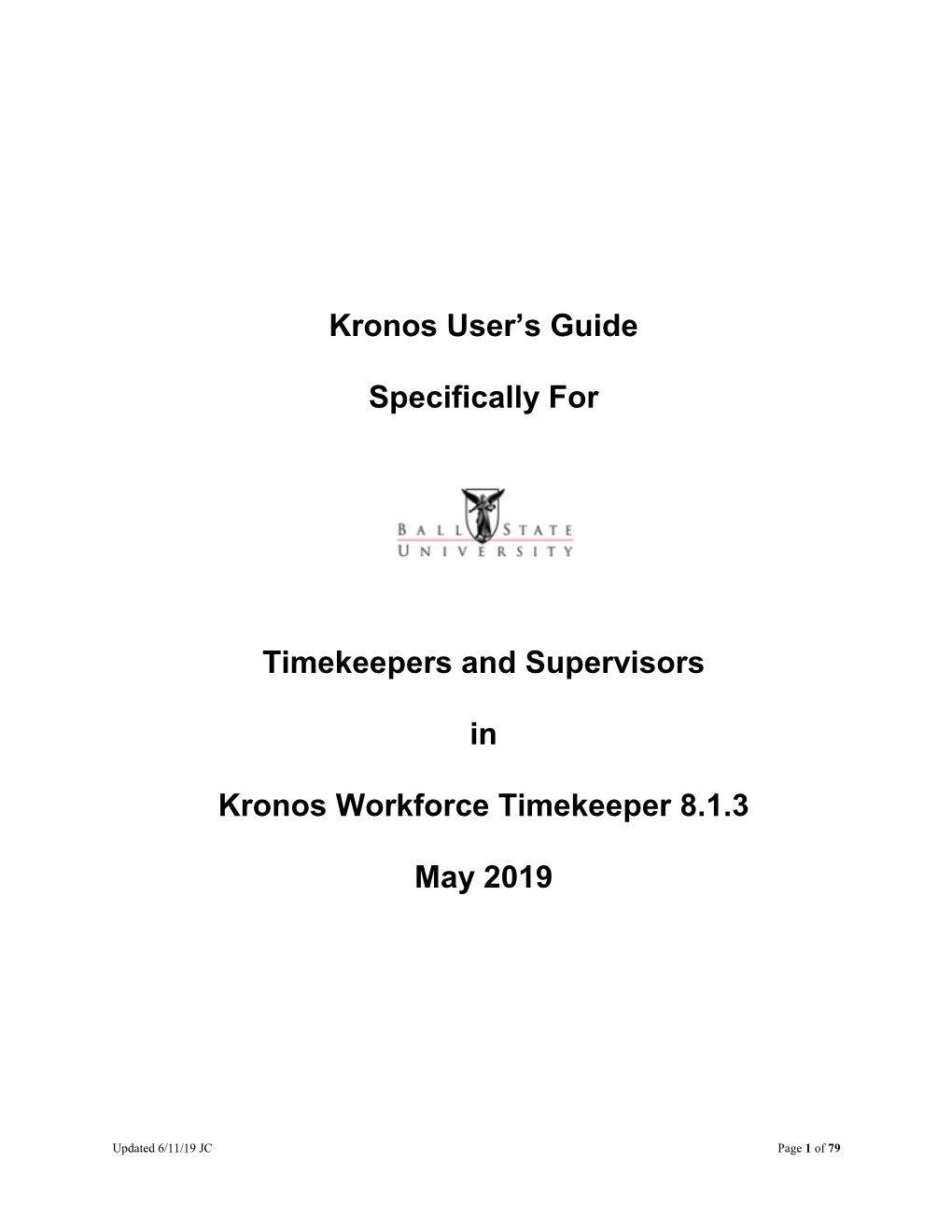 Kronos User's Guide Specifically for Timekeepers and Supervisors In