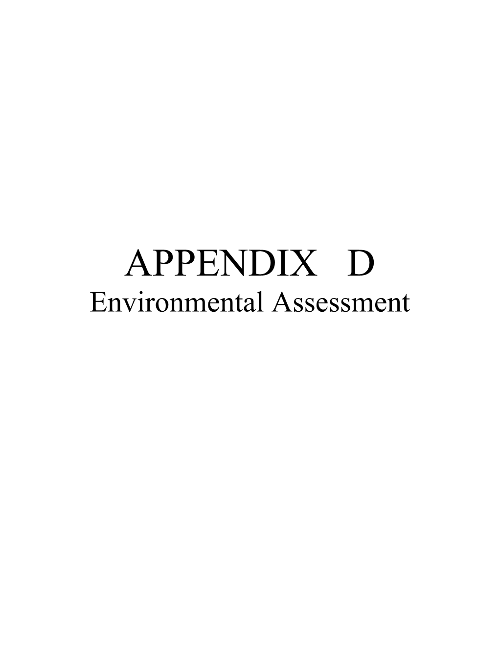 APPENDIX D Environmental Assessment ENVIRONMENTAL ASSESSMENT