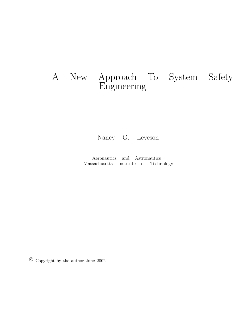 A New Approach to System Safety Engineering