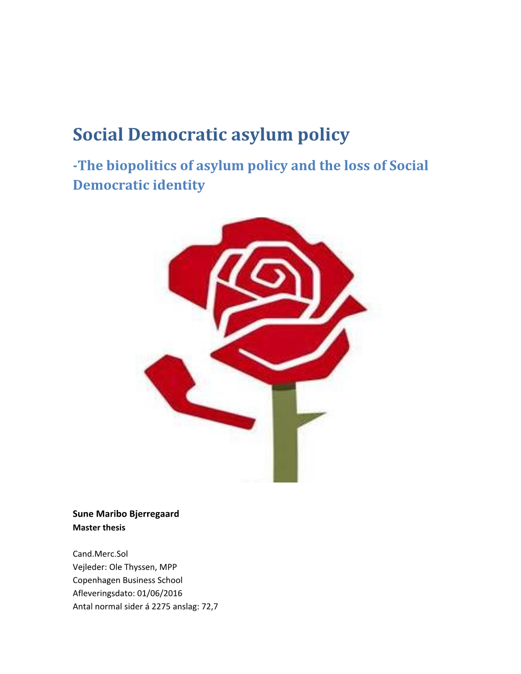 Social Democratic Asylum Policy -The Biopolitics of Asylum Policy and the Loss of Social Democratic Identity