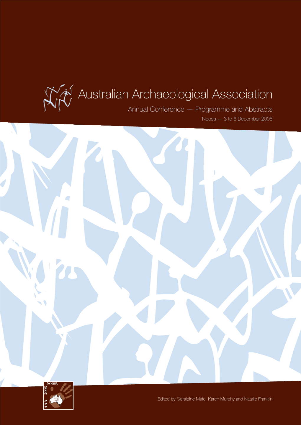 Australian Archaeological Association Annual Conference: Programme and Abstracts