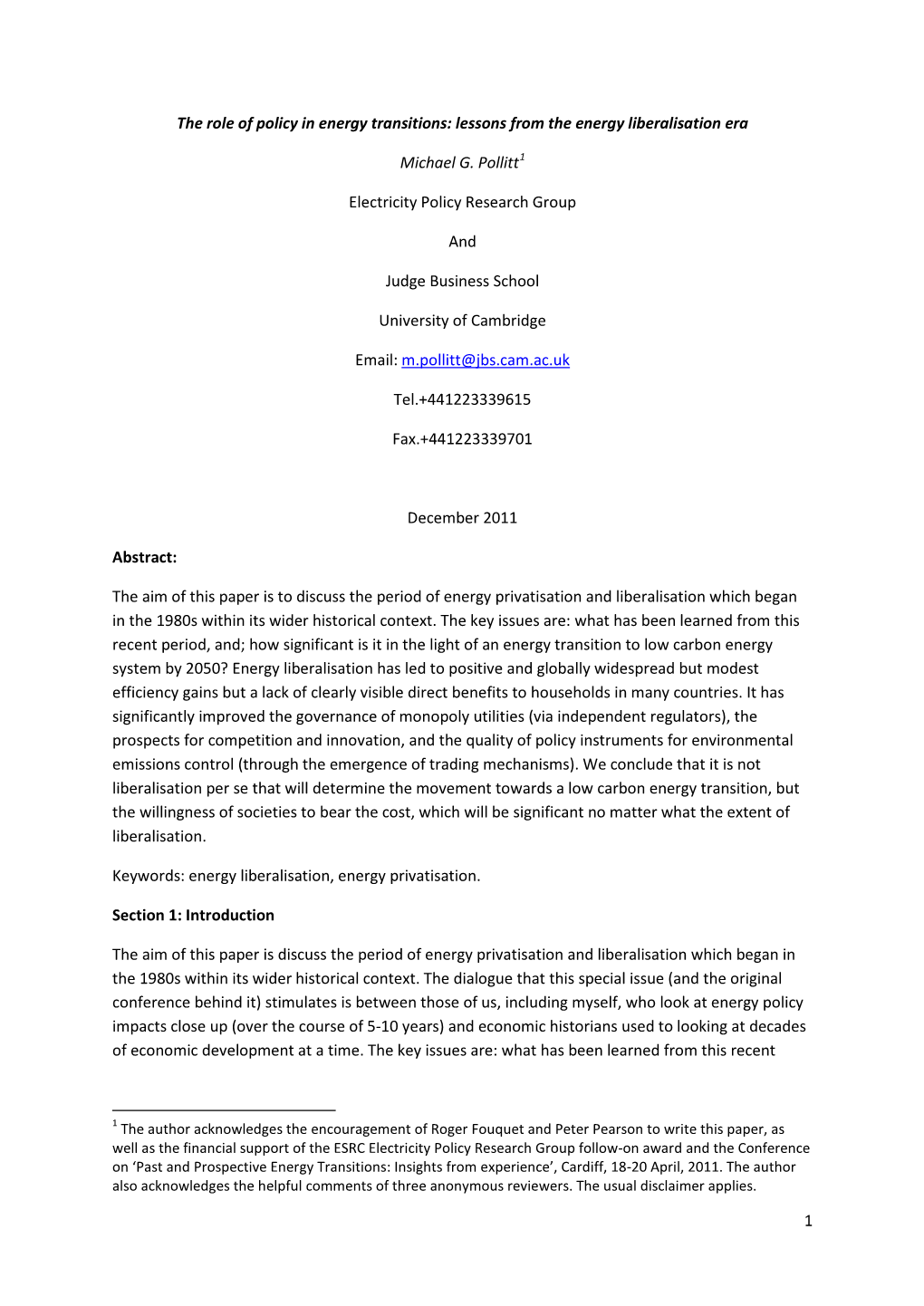 1 the Role of Policy in Energy Transitions: Lessons from the Energy Liberalisation Era Michael G. Pollitt1 Electricity Policy Re