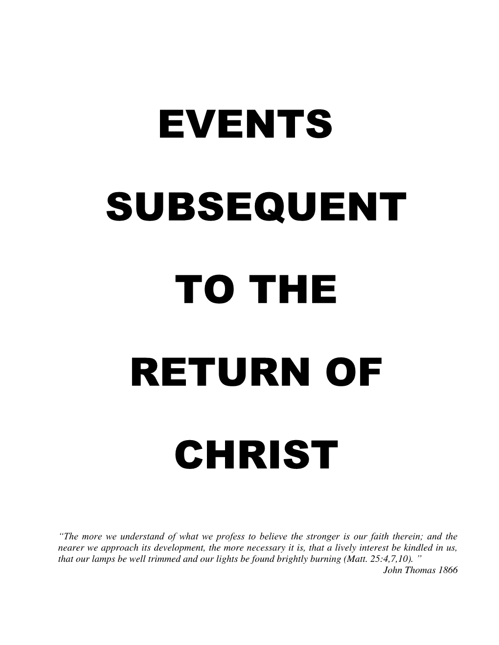 Events Subsequent to the Return of Christ