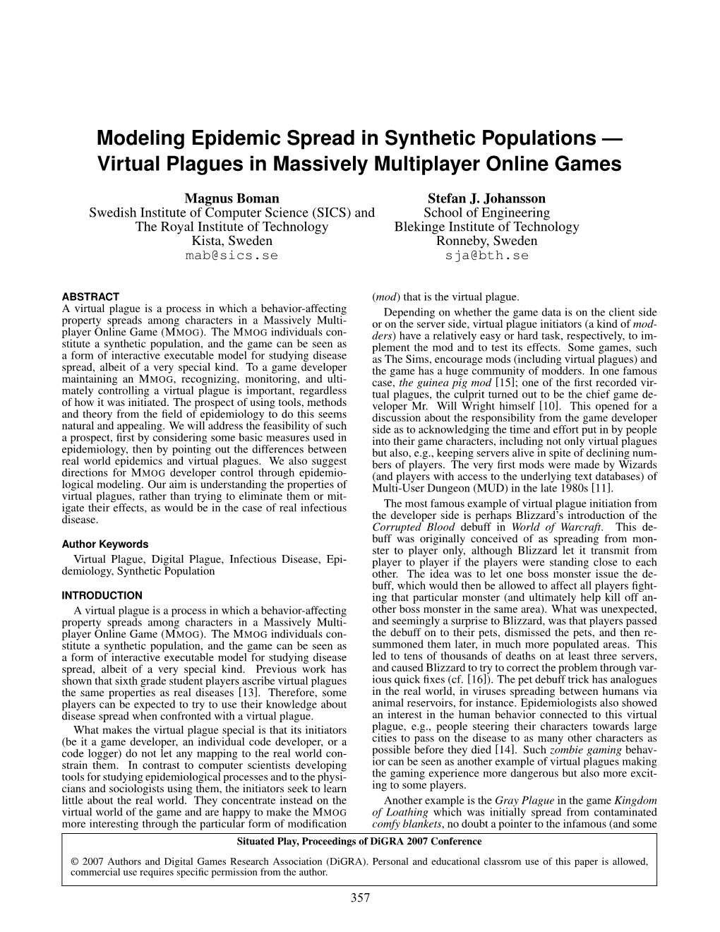 Modeling Epidemic Spread in Synthetic Populations — Virtual Plagues in Massively Multiplayer Online Games