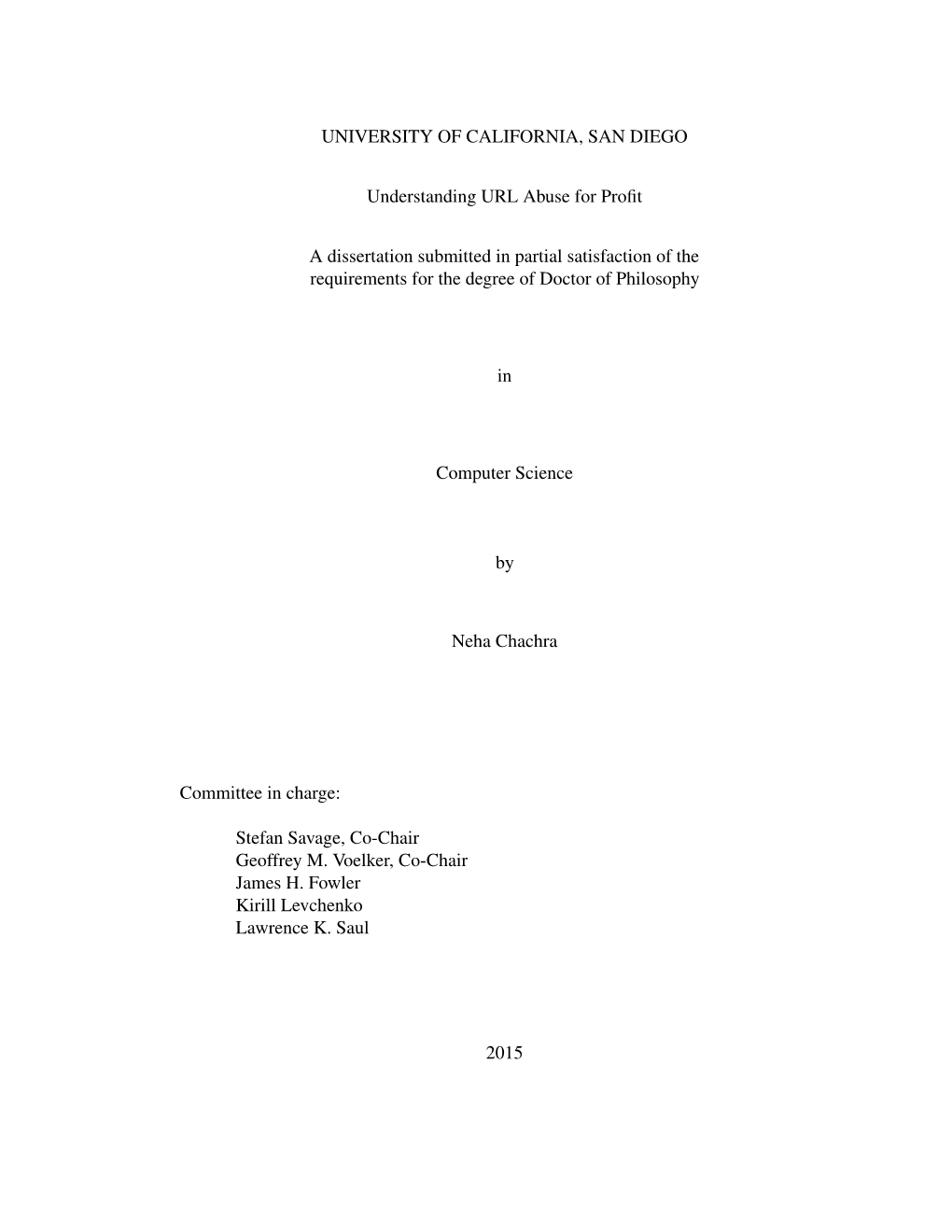 UNIVERSITY of CALIFORNIA, SAN DIEGO Understanding URL Abuse for Profit a Dissertation Submitted in Partial Satisfaction of the R