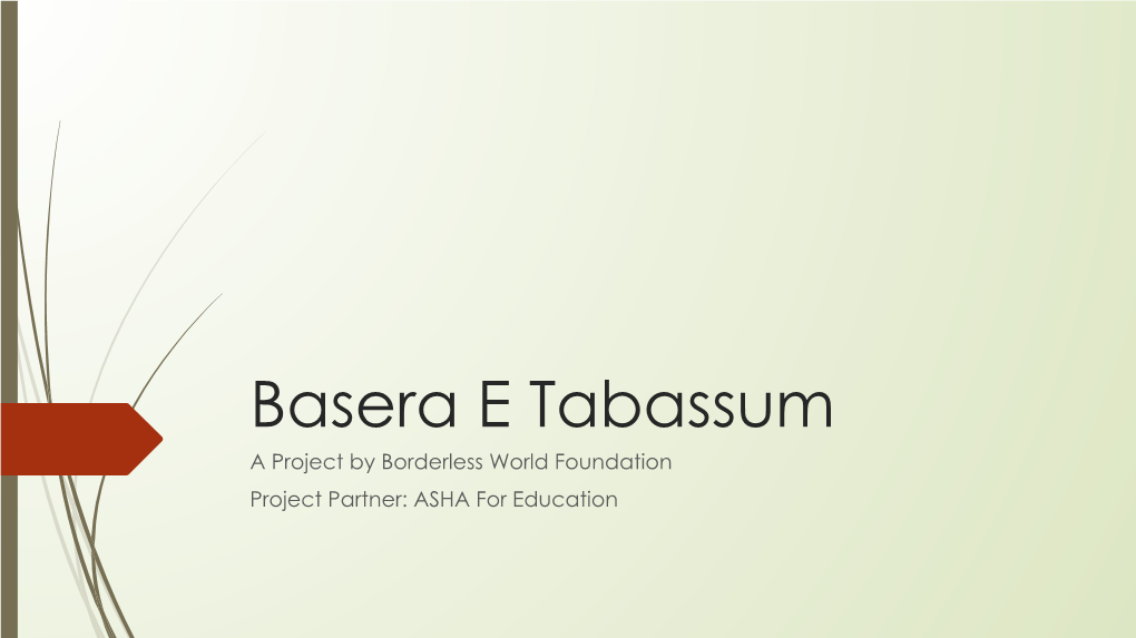 Basera E Tabassum a Project by Borderless World Foundation Project Partner: ASHA for Education OVERVIEW of the YEAR from DEC.2019 - MAY 2020
