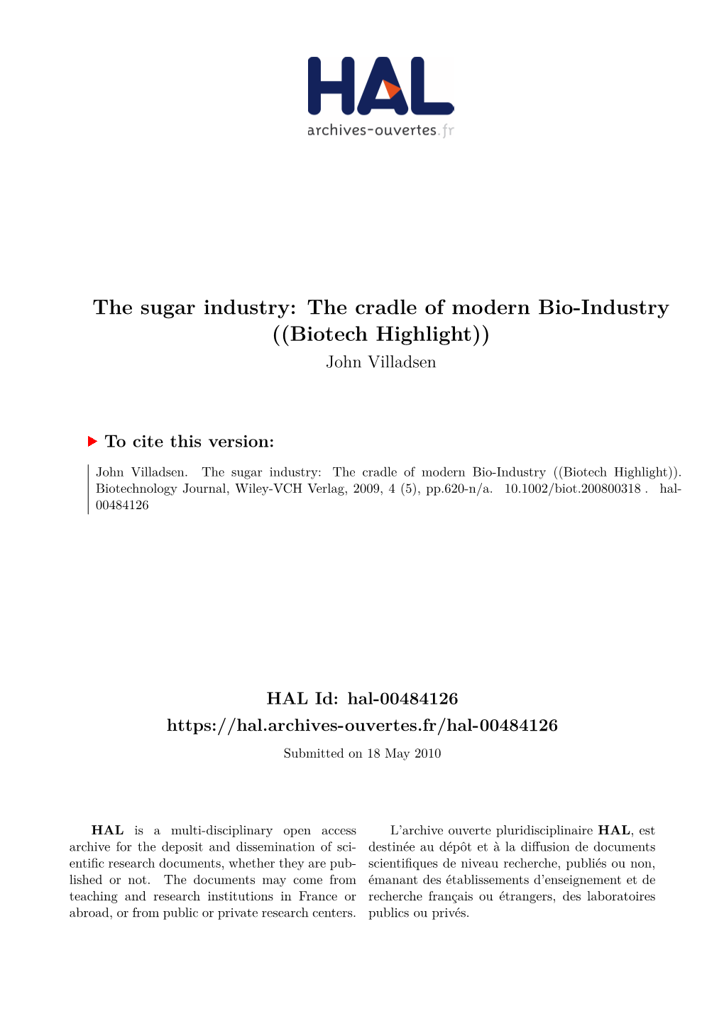 The Sugar Industry: the Cradle of Modern Bio-Industry ((Biotech Highlight)) John Villadsen
