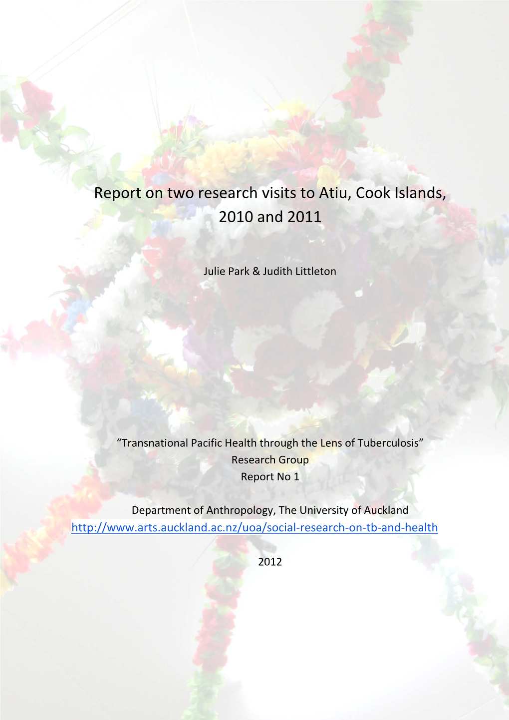 Report on Two Research Visits to Atiu, Cook Islands, 2010 and 2011