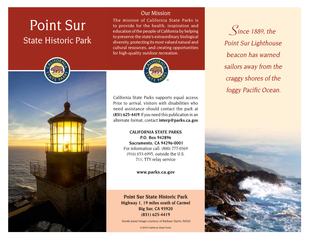 Point Sur State Historic Park Highway 1, 19 Miles South of Carmel Big Sur, CA 93920 (831) 625-4419 Inside Panel Image Courtesy of Barbara Taylor, NOAA