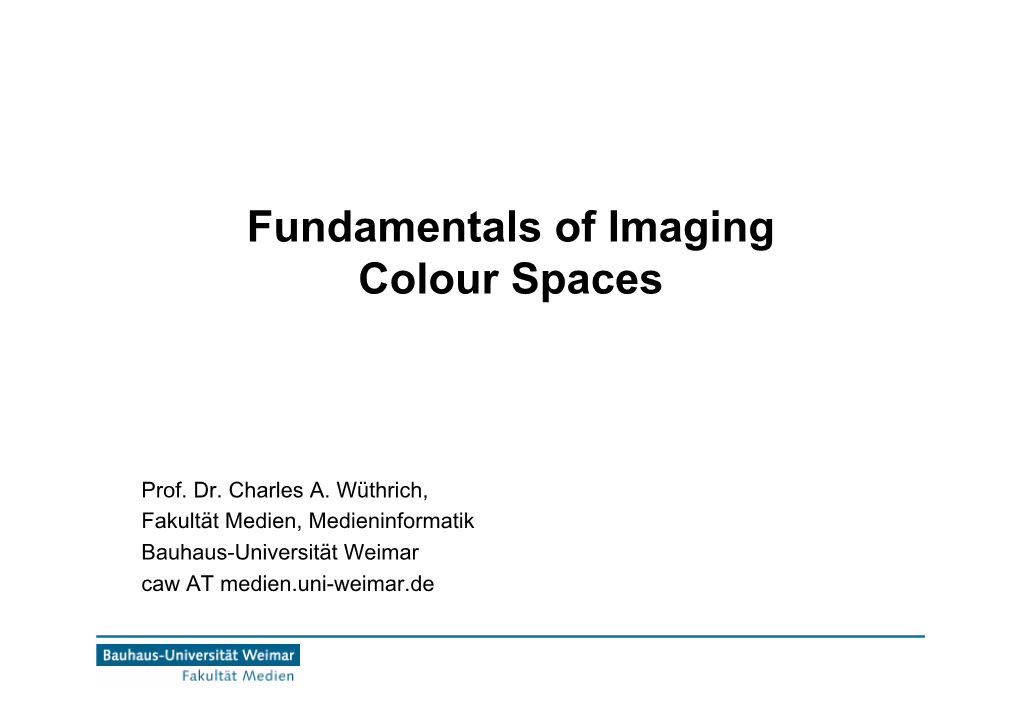 Fundamentals of Imaging Colour Spaces