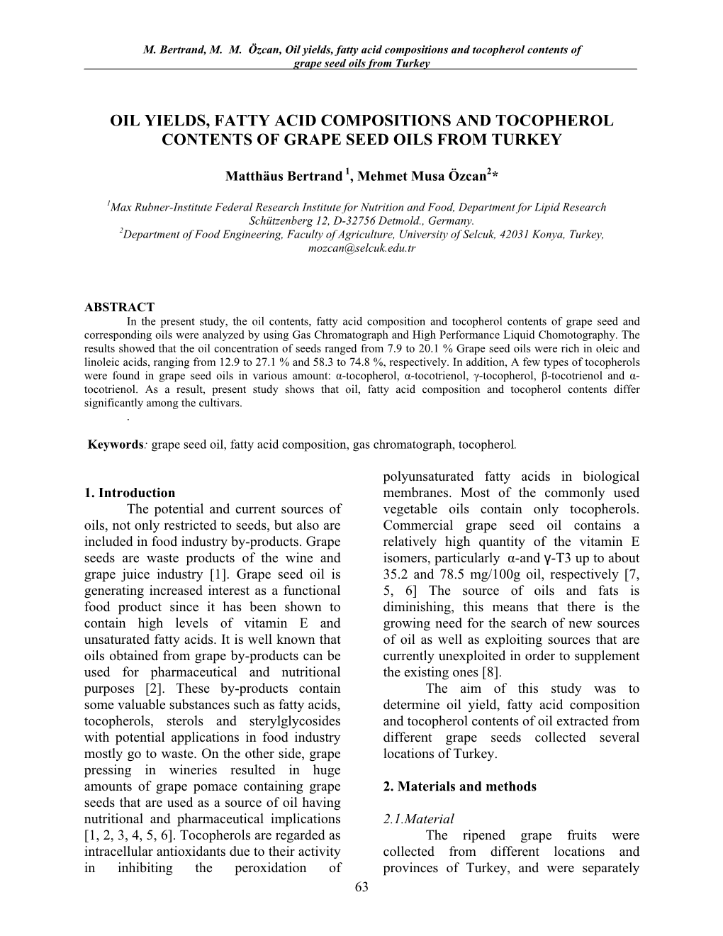 Oil Yields, Fatty Acid Compositions and Tocopherol Contents of Grape Seed Oils from Turkey