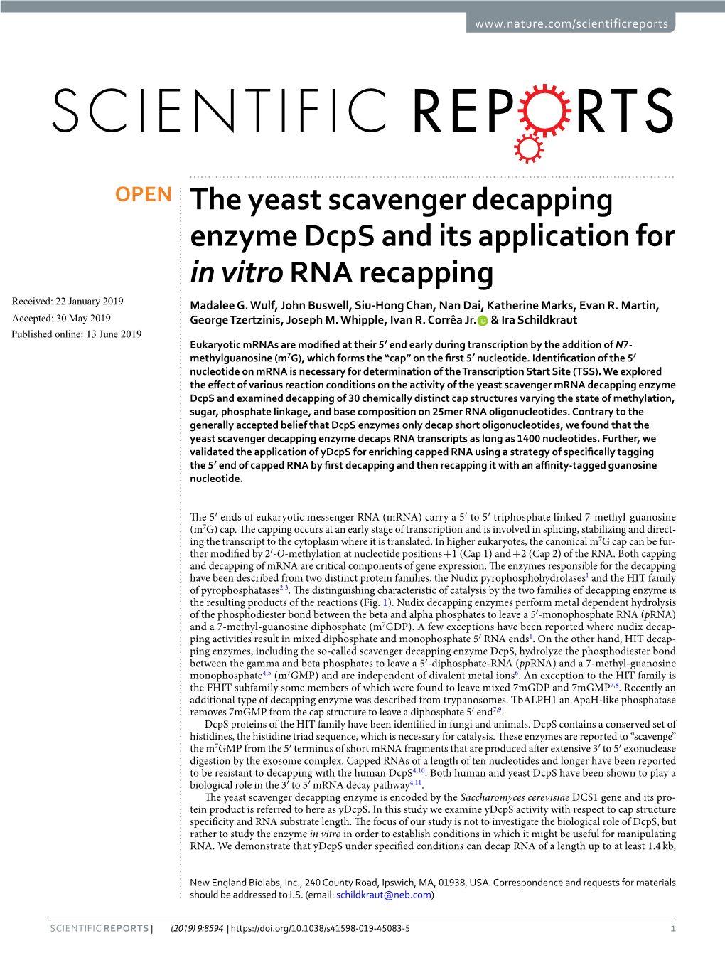 The Yeast Scavenger Decapping Enzyme Dcps and Its Application for in Vitro RNA Recapping Received: 22 January 2019 Madalee G