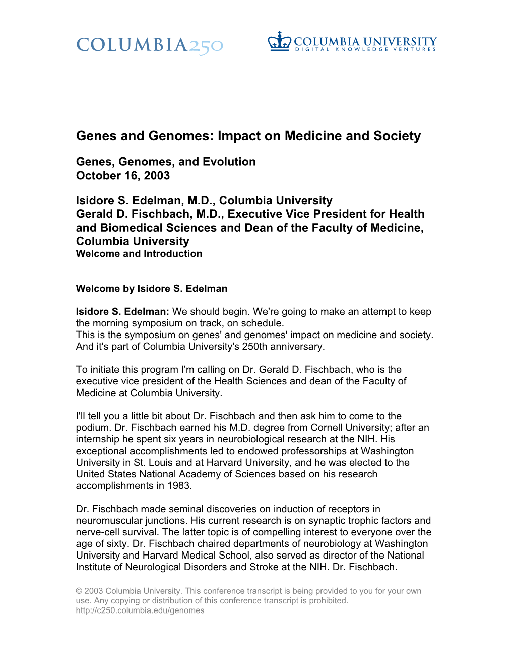 Genes and Genomes: Impact on Medicine and Society