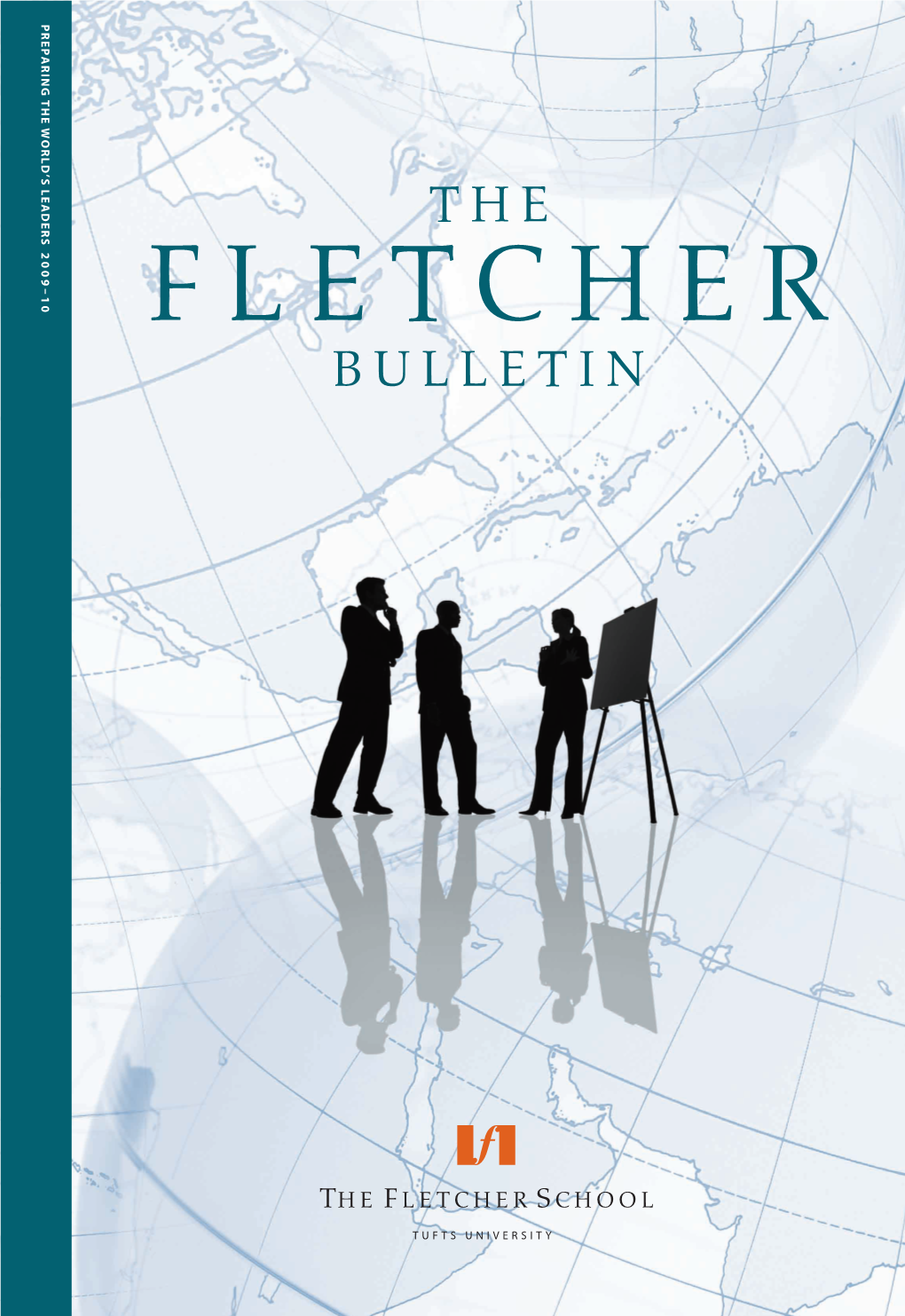 Fletcher Graduate Schools/Departments Beginning in the Fall 2006 Semester, School for the 2009-2010 Academic of Tufts University and Harvard