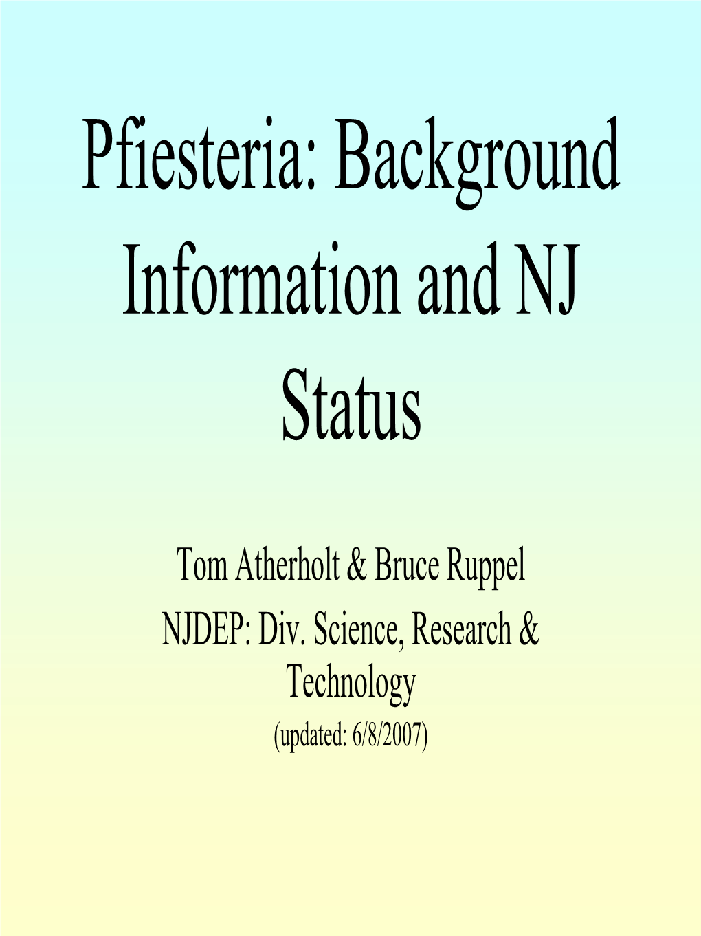 Pfiesteria: Background Information and NJ Status