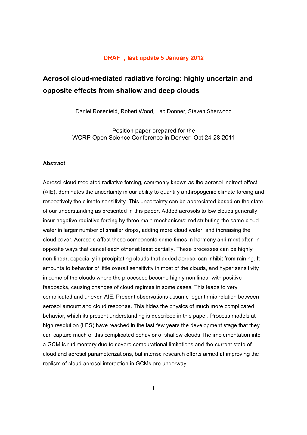 Aerosol Cloud-Mediated Radiative Forcing: Highly Uncertain and Opposite Effects from Shallow and Deep Clouds