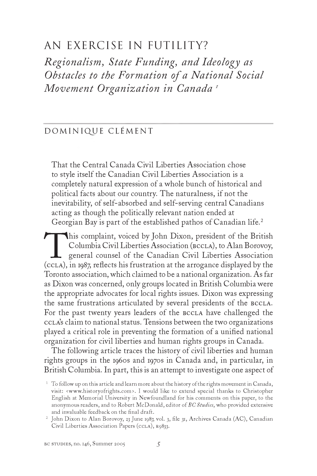 Regionalism, State Funding, and Ideology As Obstacles to the Formation of a National Social Movement Organization in Canada 1