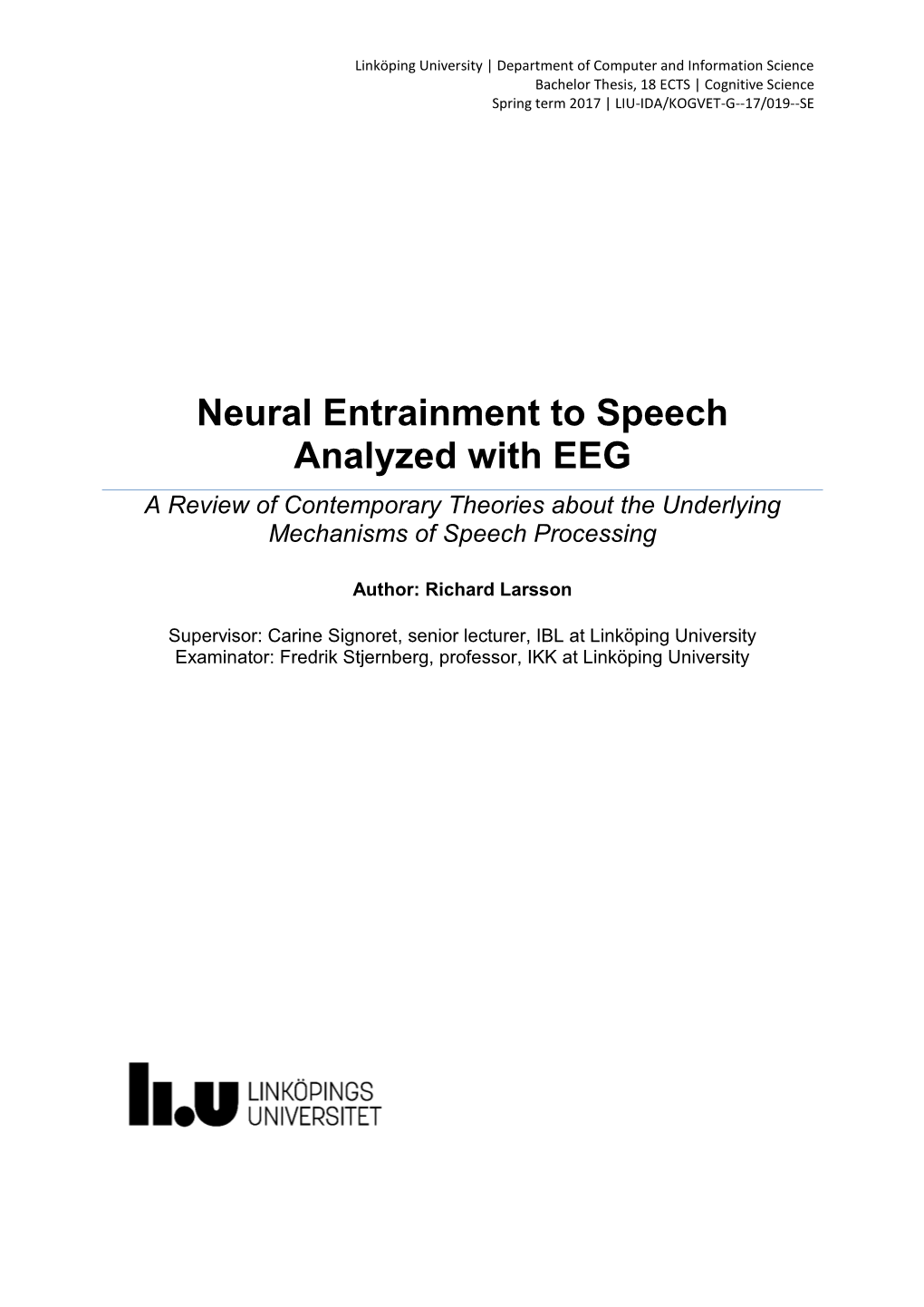 Neural Entrainment to Speech Analyzed with EEG a Review of Contemporary Theories About the Underlying Mechanisms of Speech Processing