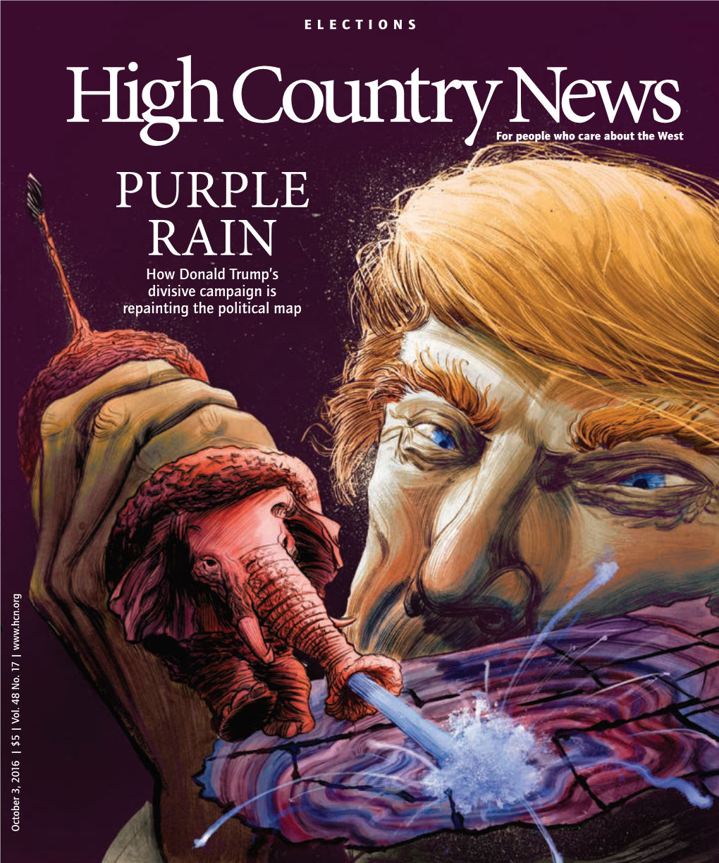 Purple Rain How Donald Trump’S Divisive Campaign Is Repainting the Political Map October 3, 2016 | $5 | Vol