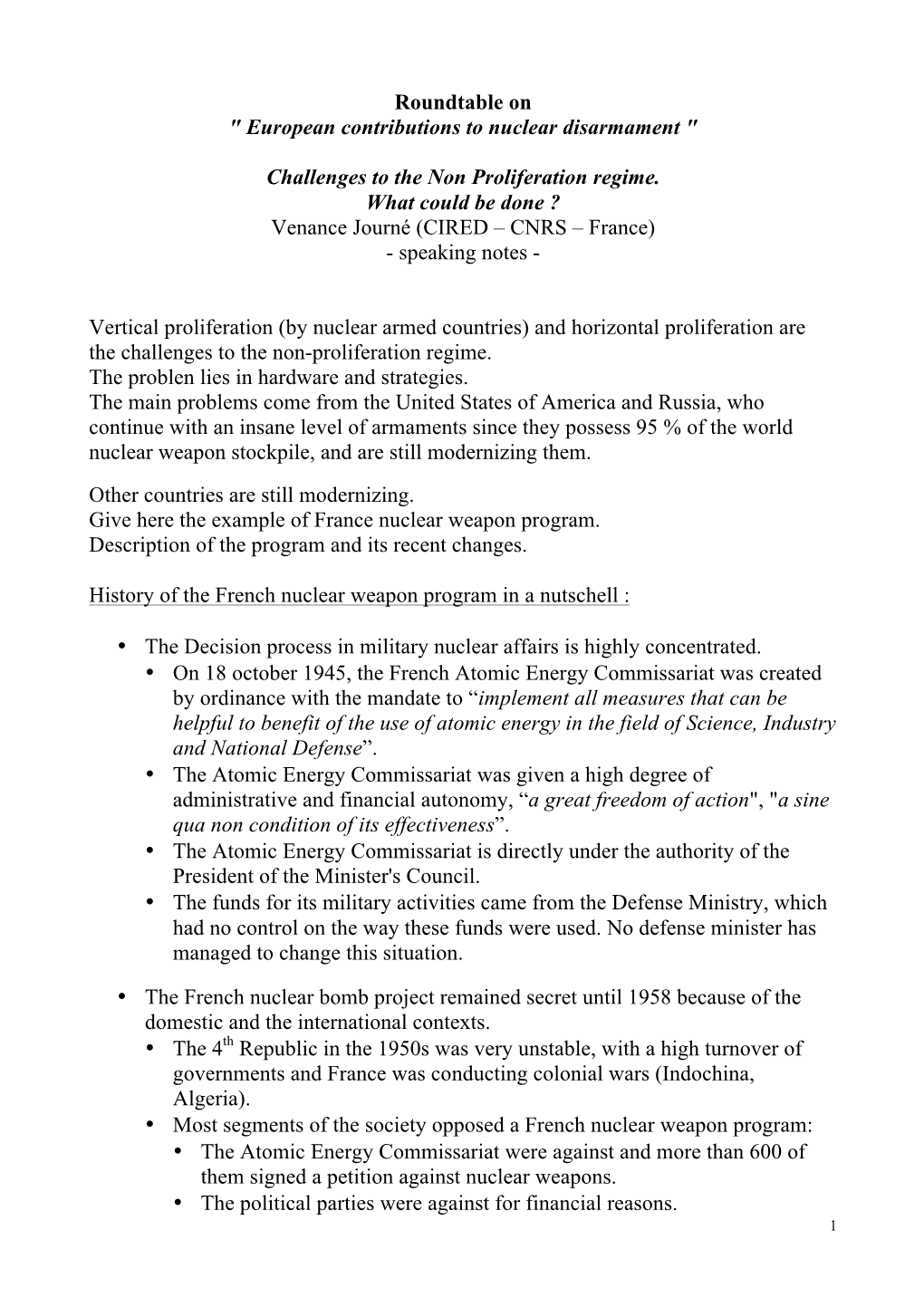 Challenges to the Non Proliferation Regime. What Could Be Done ? Venance Journé (CIRED – CNRS – France) - Speaking Notes