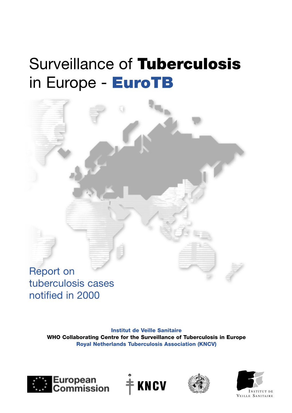 Surveillance of Tuberculosis in Europe - Eurotb