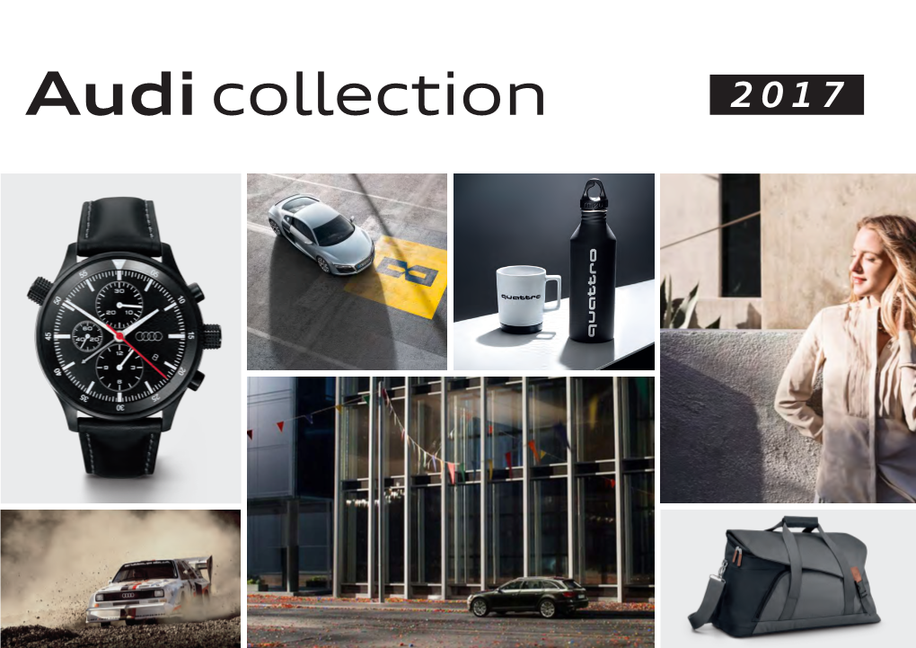 Audi Collection 2017 Audi Collection CONTENT 04 22 Collection // Rings Collection // Audi Sport