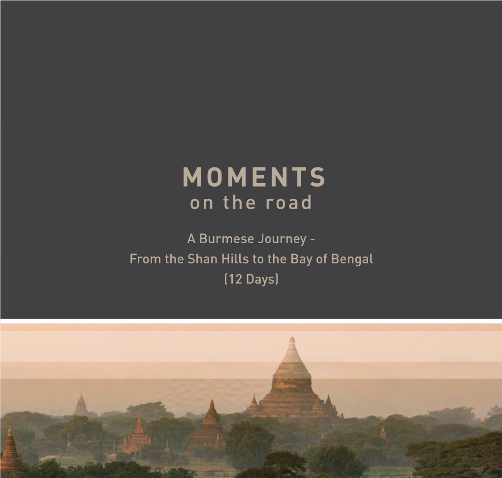 A Burmese Journey - from the Shan Hills to the Bay of Bengal (12 Days) We Love Road Journeys