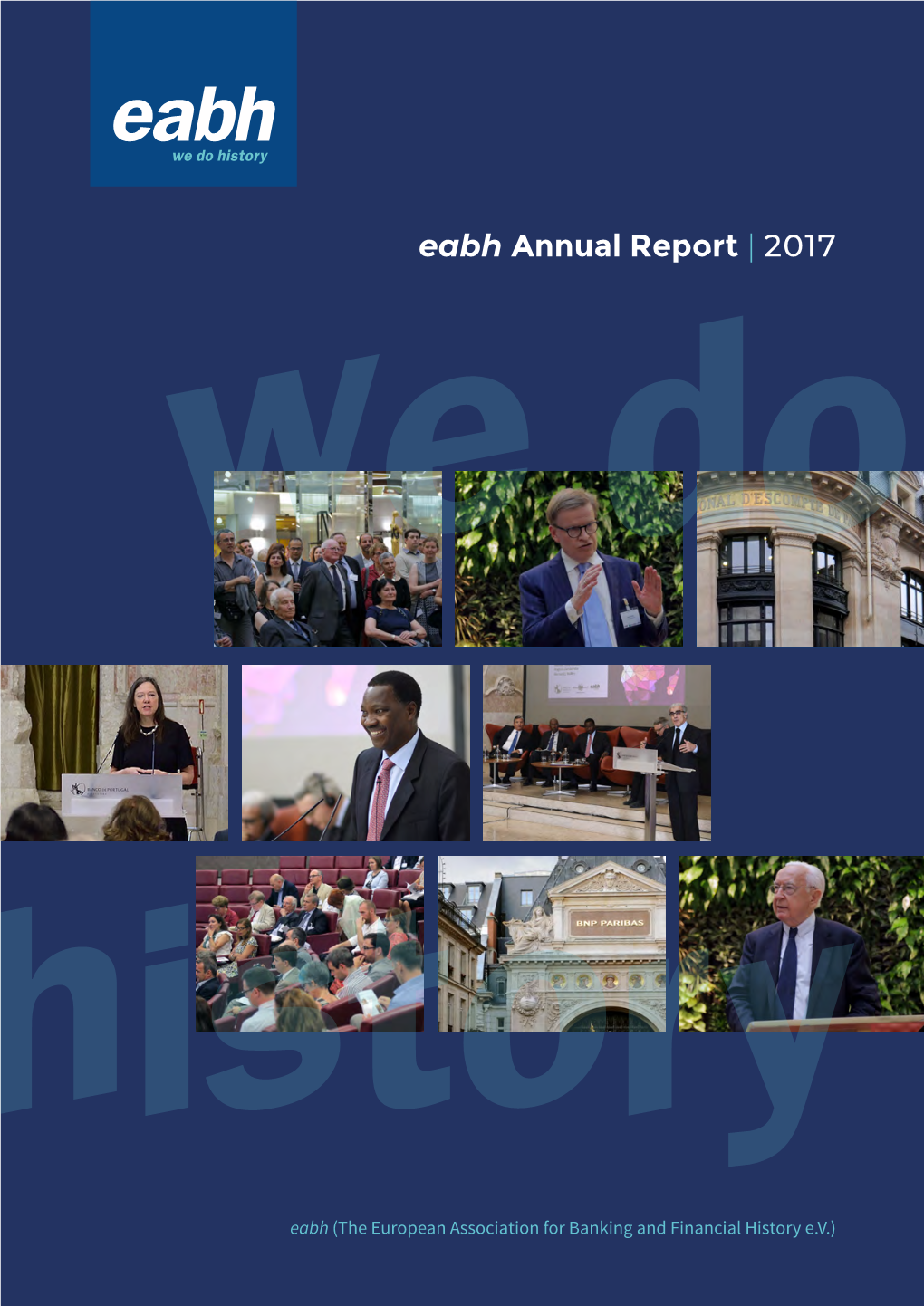 Eabh Annual Report | 2017 We Do History