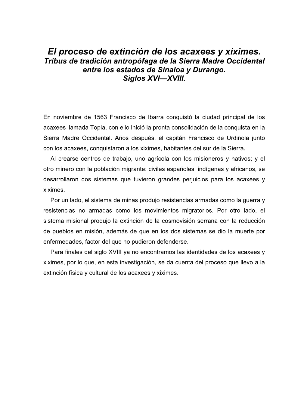 El Proceso De Extinción De Los Acaxees Y Xiximes. Tribus De Tradición Antropófaga De La Sierra Madre Occidental Entre Los Estados De Sinaloa Y Durango