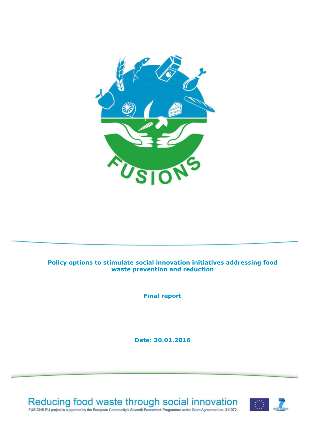 Policy Options to Stimulate Social Innovation Initiatives Addressing Food Waste Prevention and Reduction Final Report Date